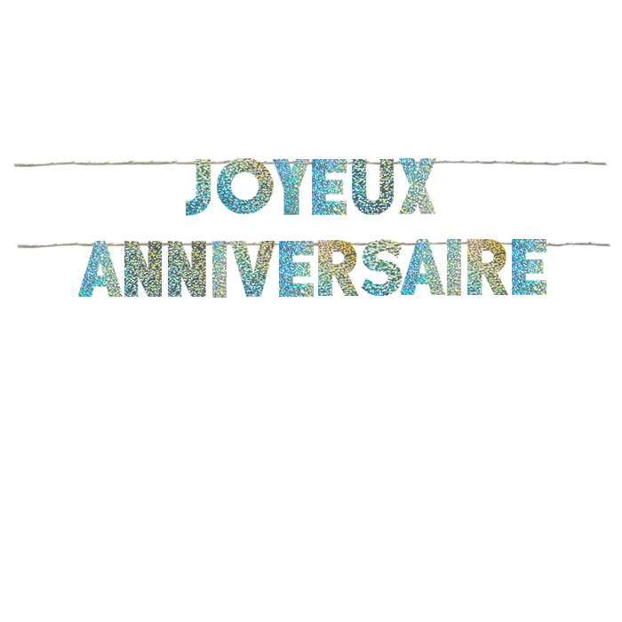 JOYEUX ANNIVERSAIRE