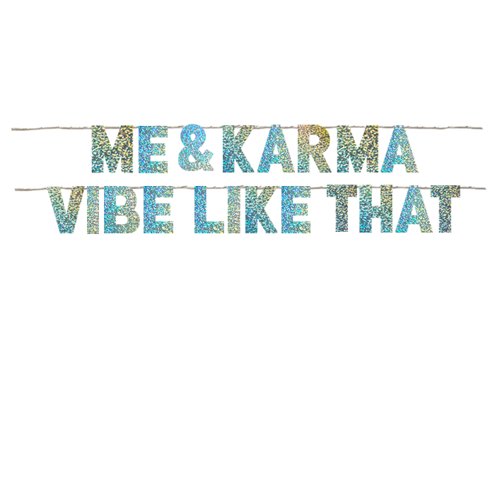 ME & KARMA VIBE LIKE THAT