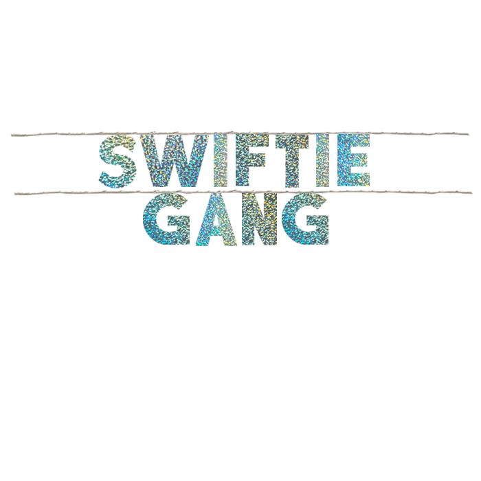 SWIFTIE GANG