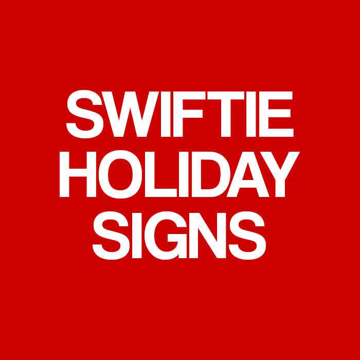 SWIFTIE HOLIDAY SIGNS – Party Flvrs.