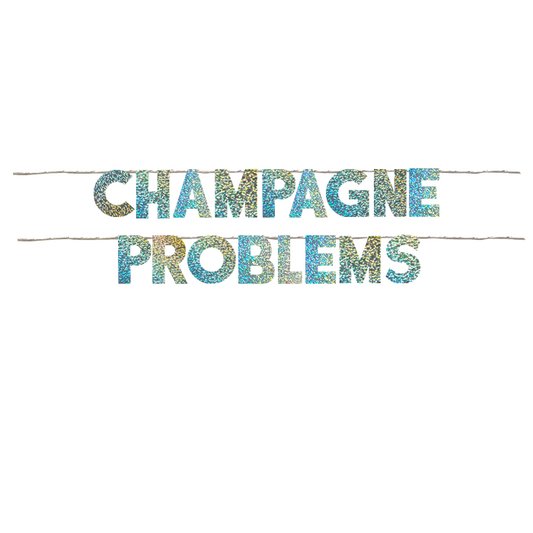 CHAMPAGNE PROBLEMS