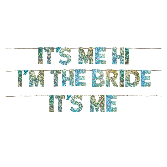IT'S ME I'M THE BRIDE IT'S ME
