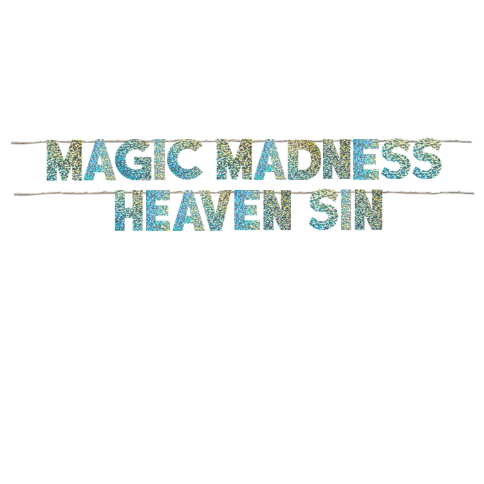MAGIC MADNESS HEAVEN SIN