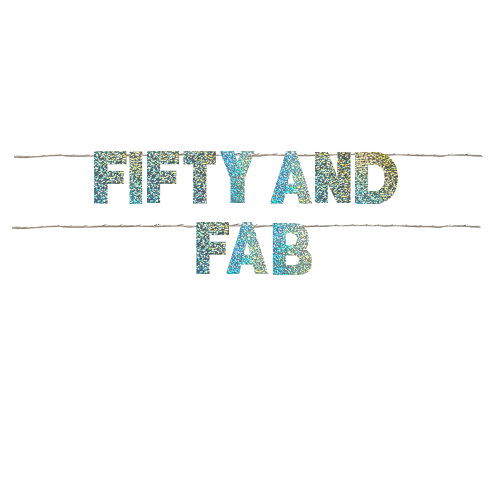 FIFTY AND FAB