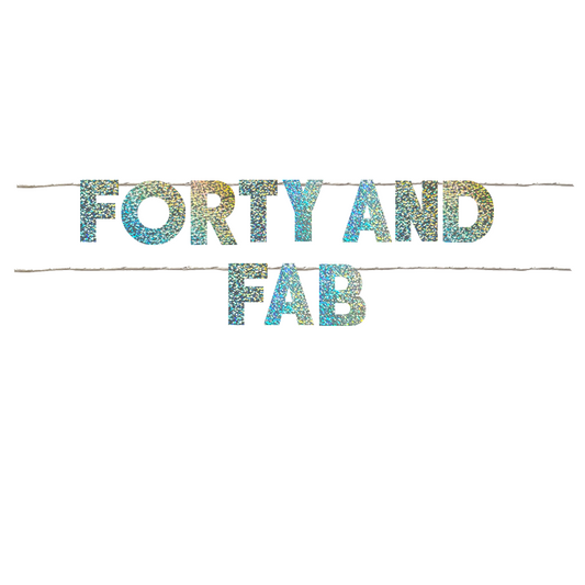 FORTY AND FAB