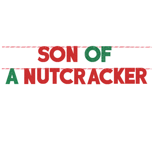 SON OF A NUTCRACKER