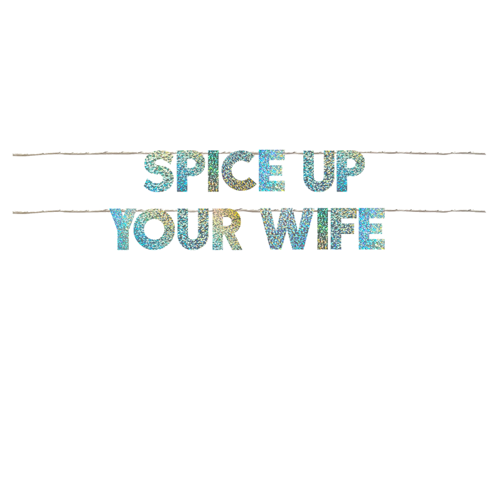 SPICE UP YOUR WIFE