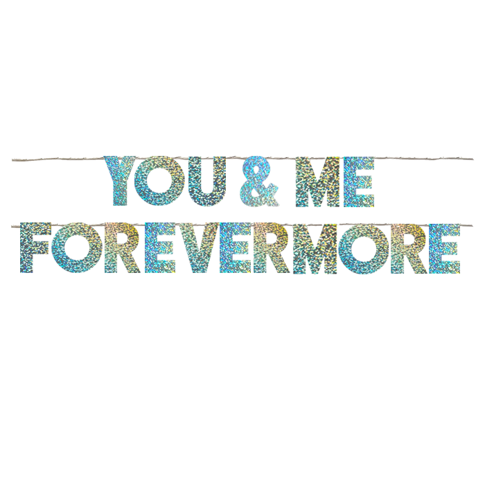 YOU & ME FOREVERMORE
