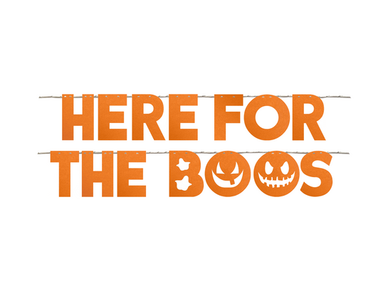 HERE FOR THE BOOS Halloween Party Garland