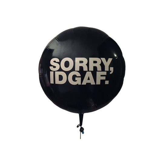 Sorry, IDGAF (1 Double-Sided Jumbo Balloon)